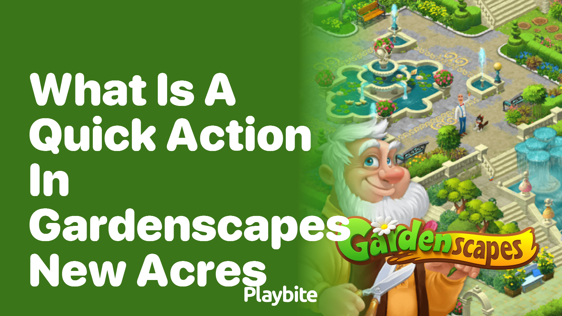 What Is a Quick Action in Gardenscapes New Acres?