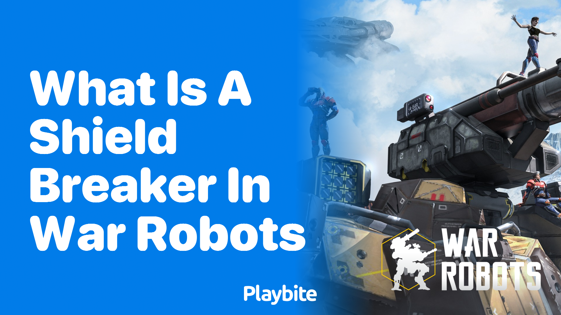 What is a Shield Breaker in War Robots?
