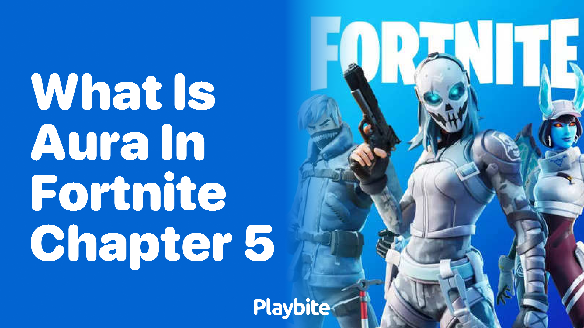 What is Aura in Fortnite Chapter 5? - Playbite