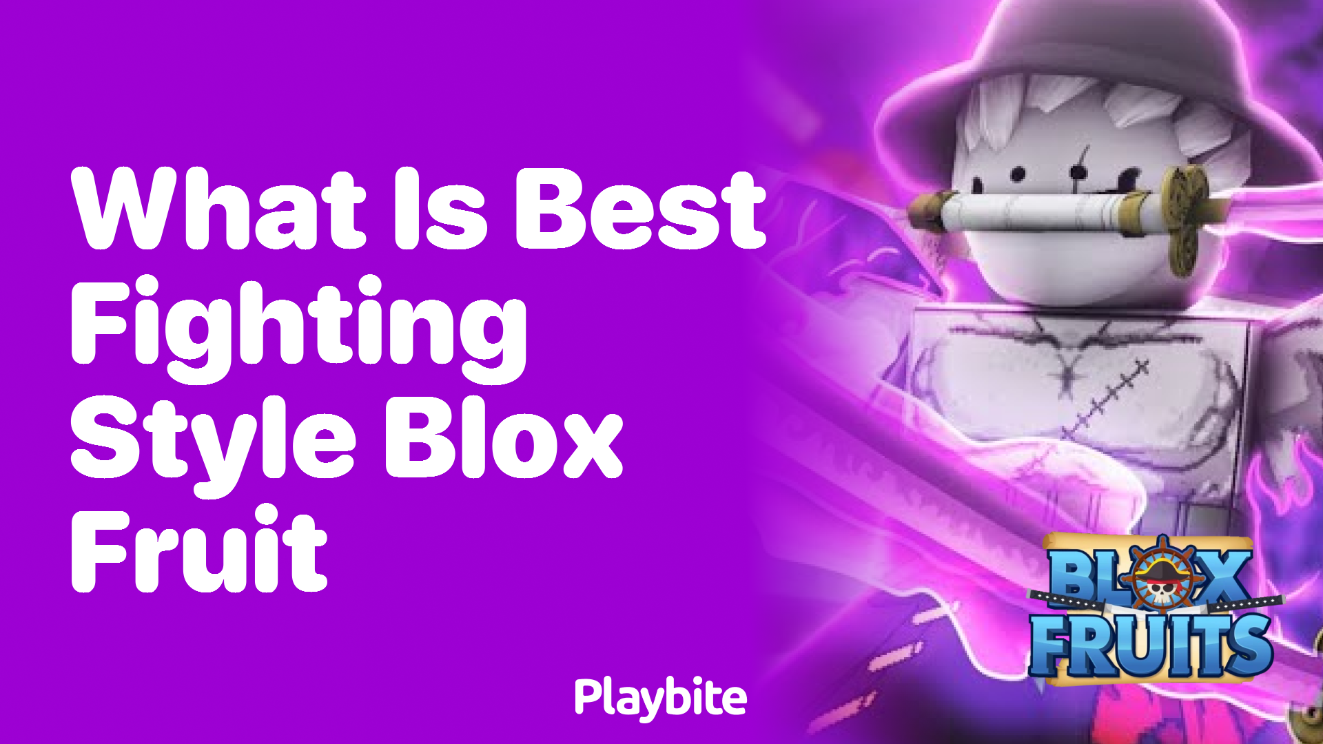 What Is the Best Fighting Style in Blox Fruit?