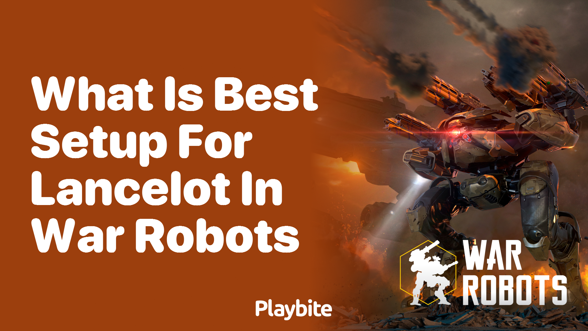 What is the Best Setup for Lancelot in War Robots?