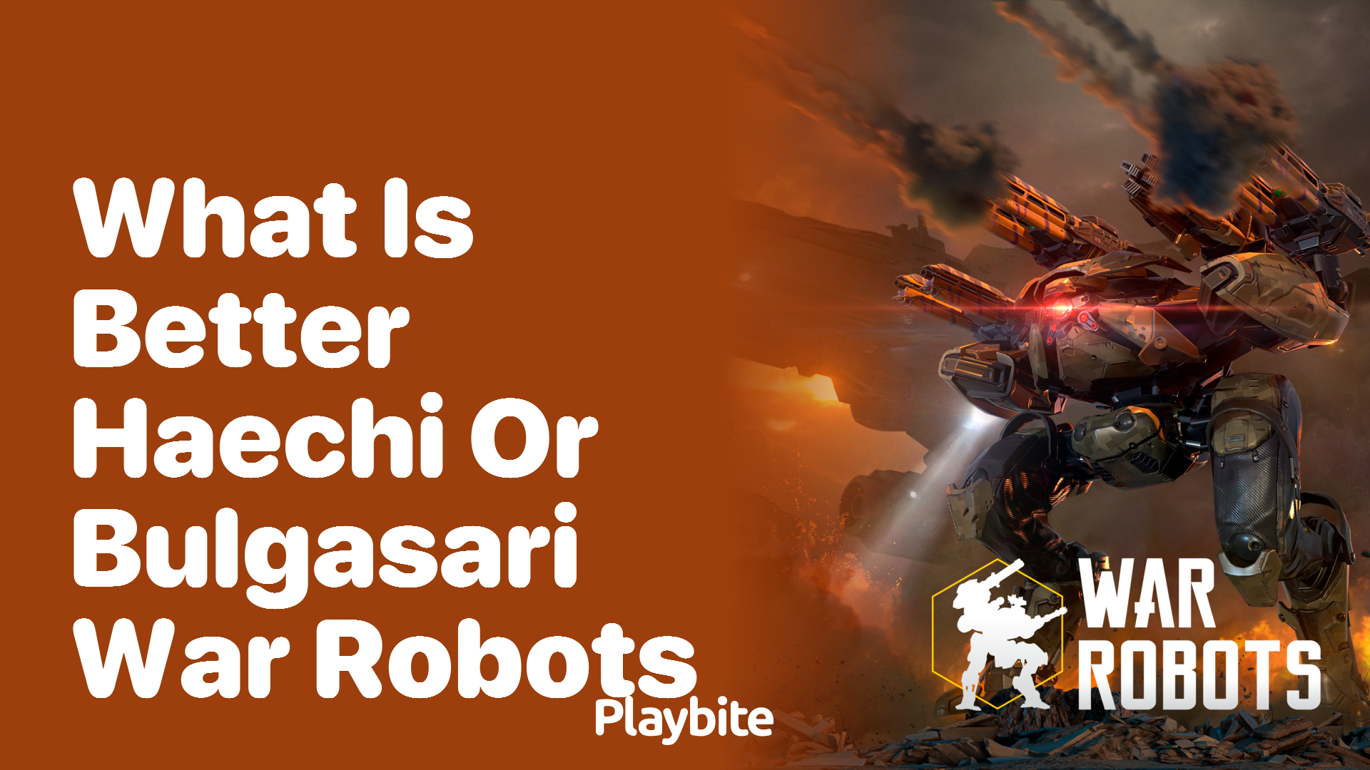 What Is Better in War Robots: Haechi or Bulgasari?