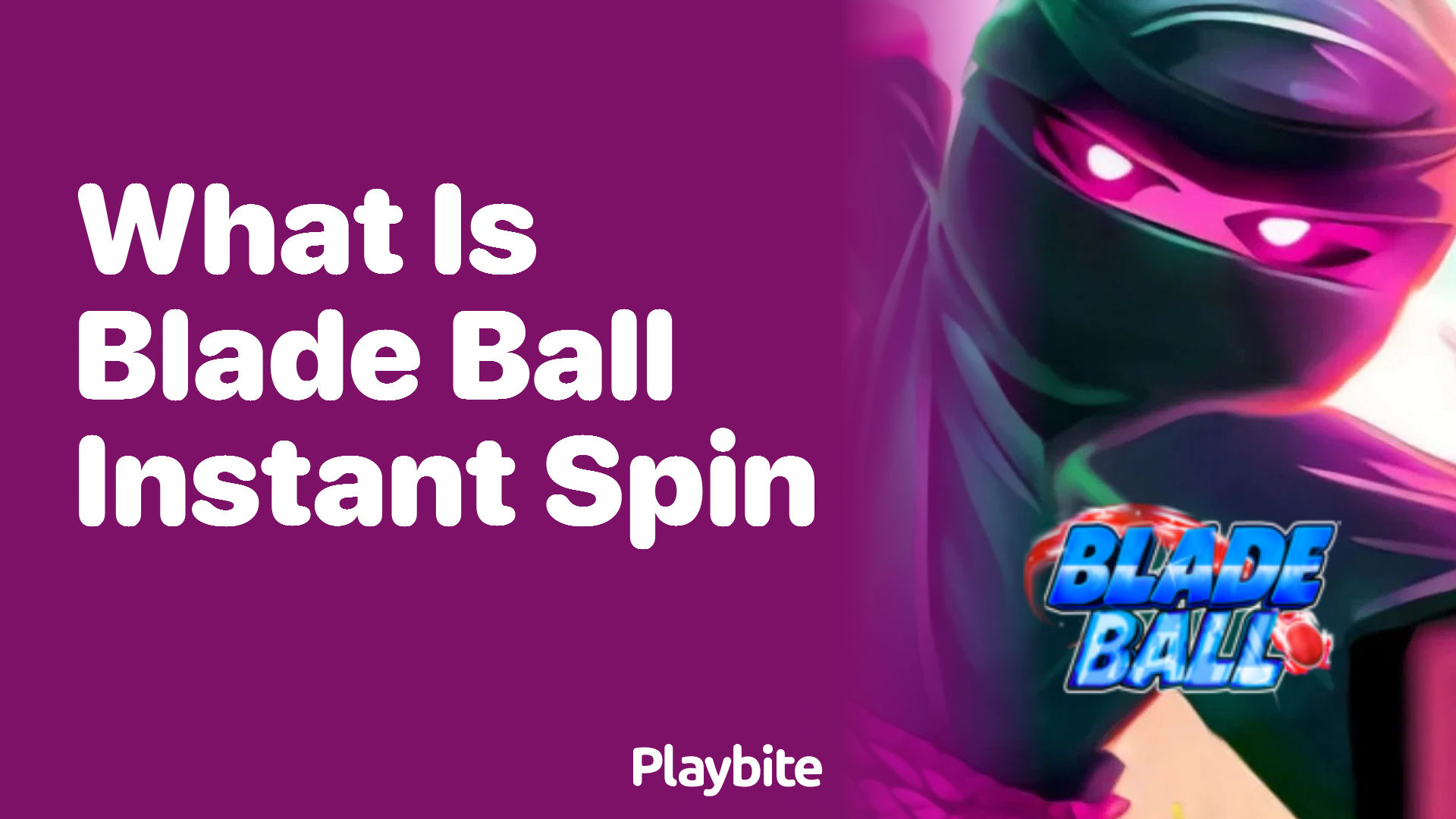 What is Blade Ball Instant Spin?