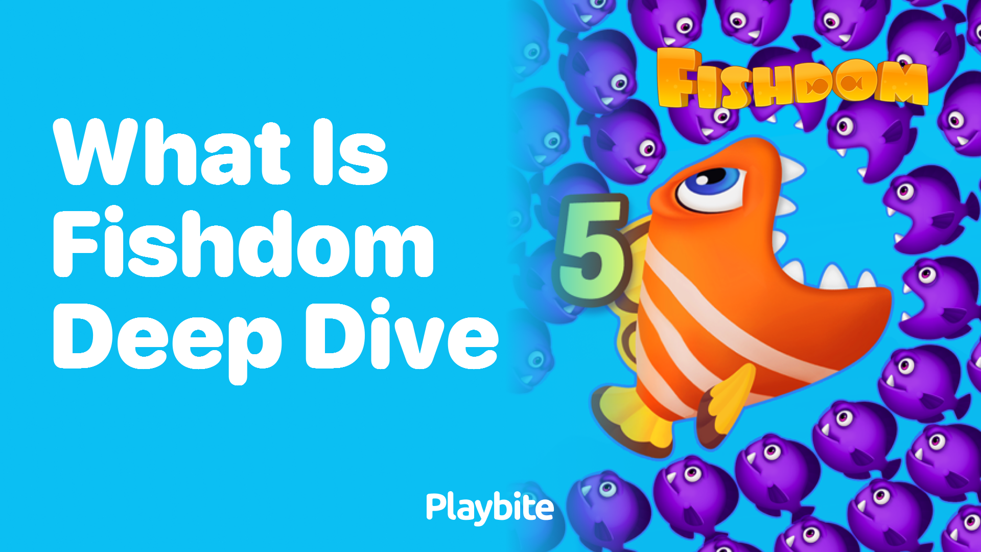 What is Fishdom Deep Dive?