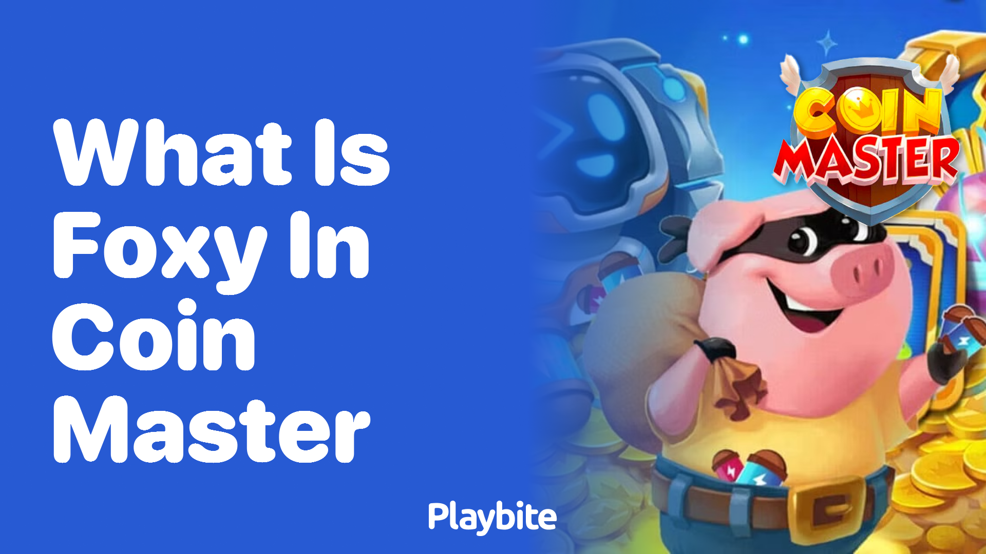 What Is Foxy in Coin Master?