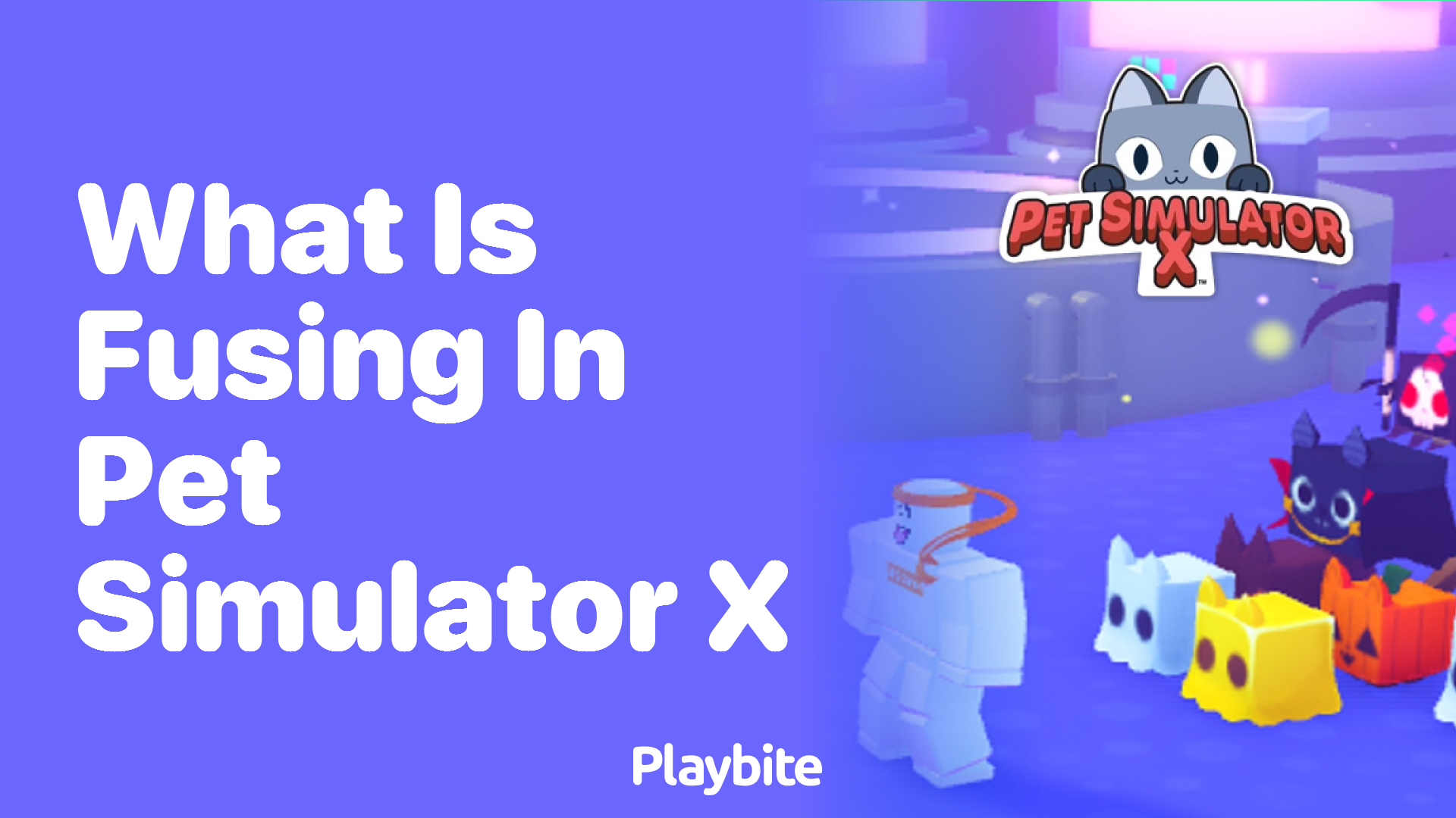 What Is Fusing in Pet Simulator X?