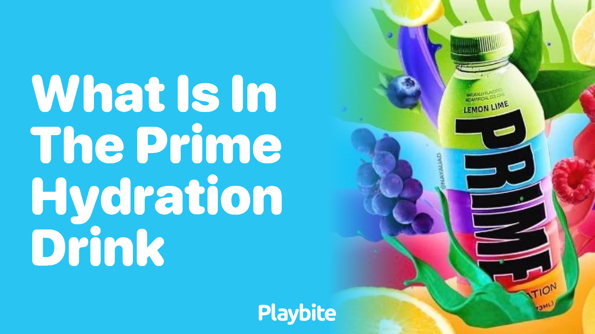 What&#8217;s in the PRIME Hydration Drink?