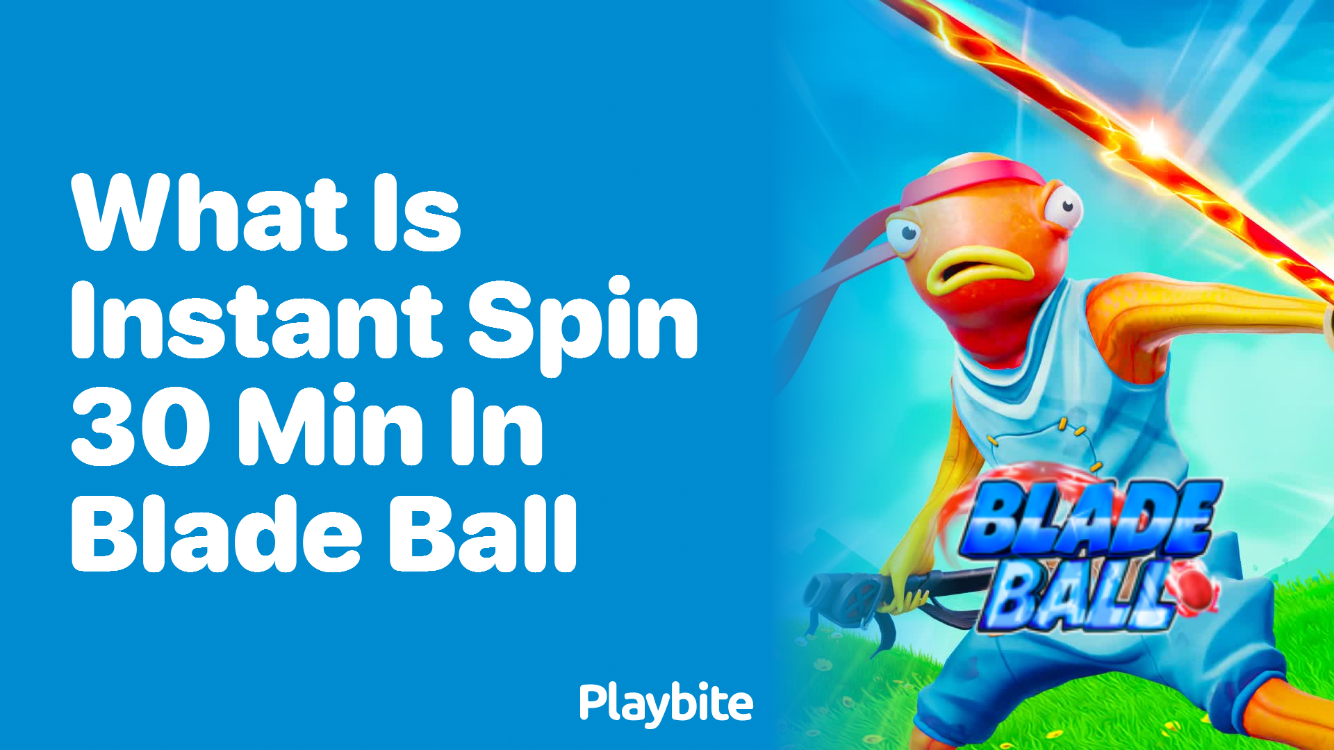 What Is Instant Spin 30 Min in Blade Ball?