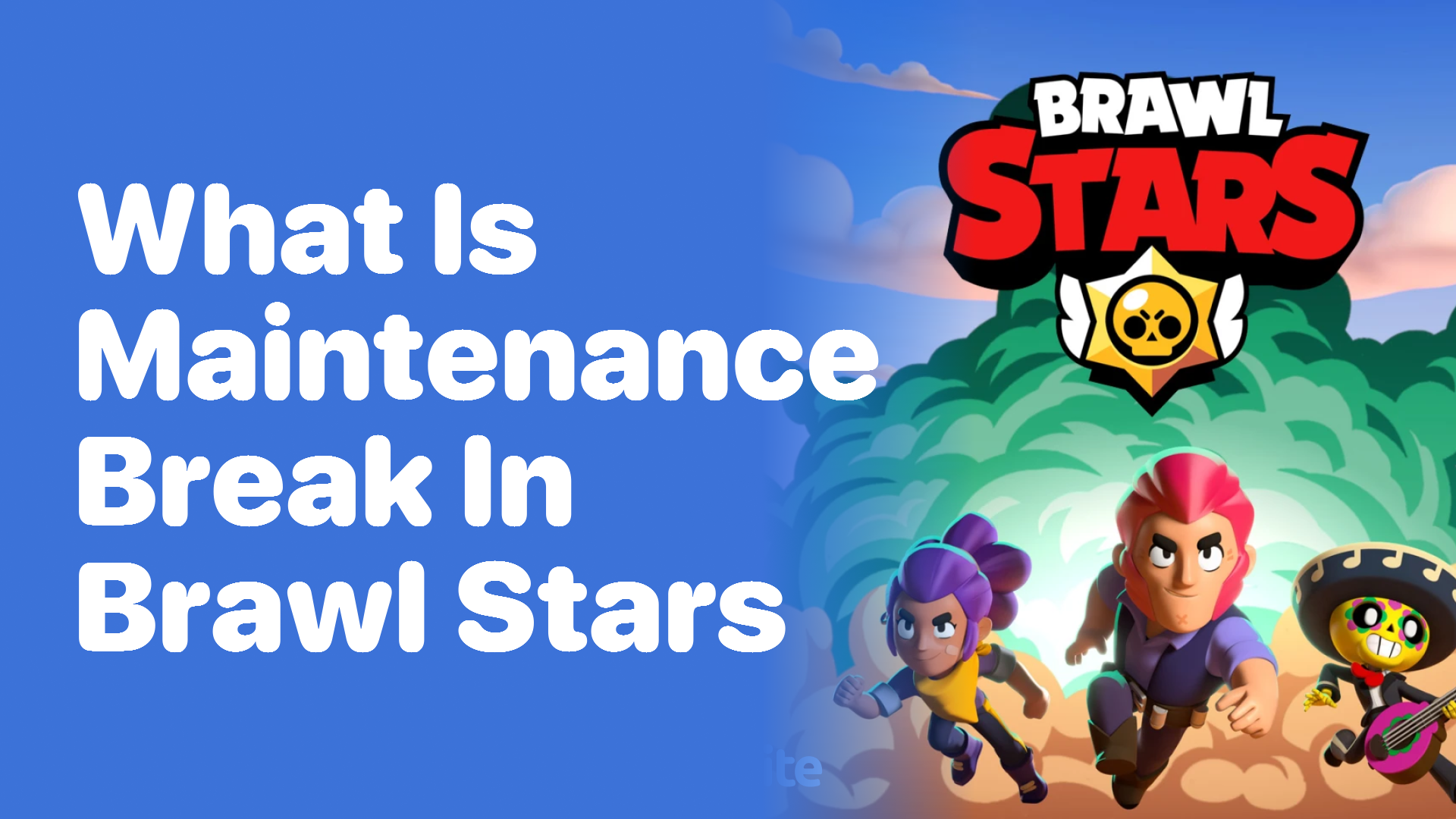 Brawl Stars - Maintenance on the way! We're improving
