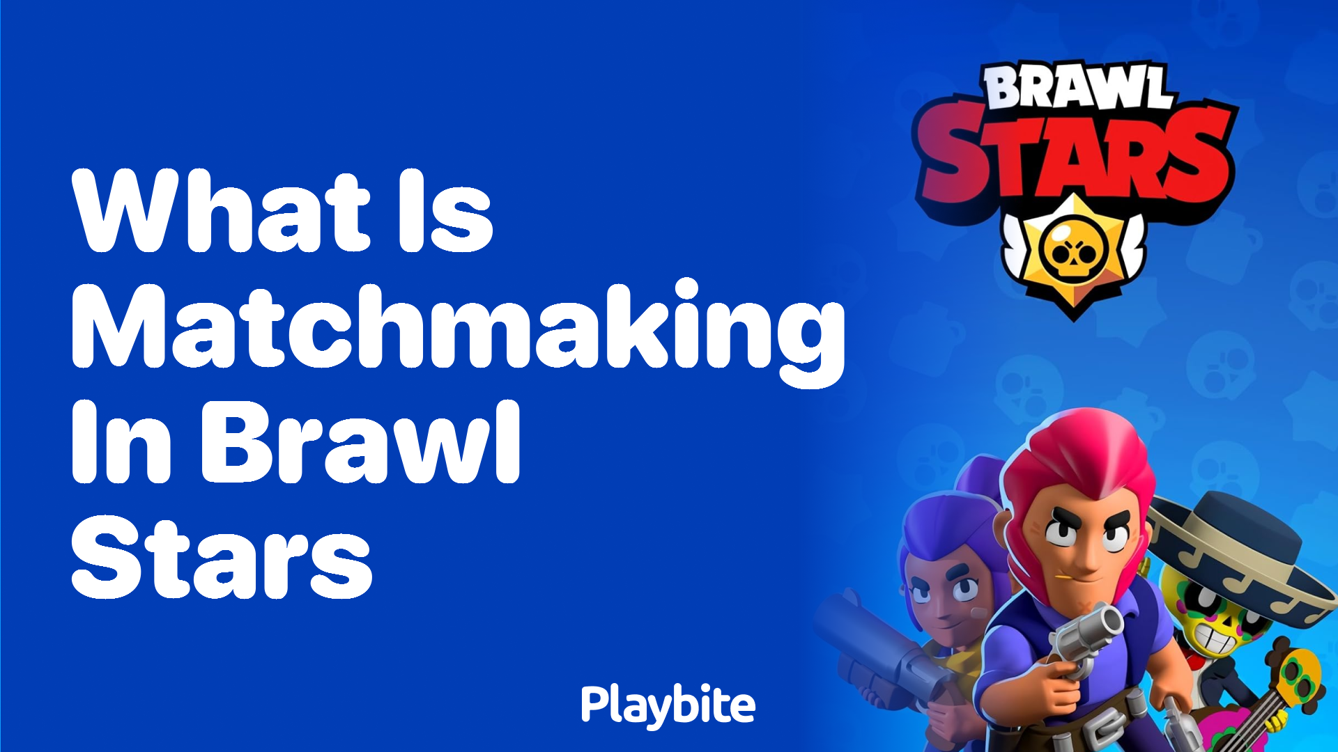 What is Matchmaking in Brawl Stars?