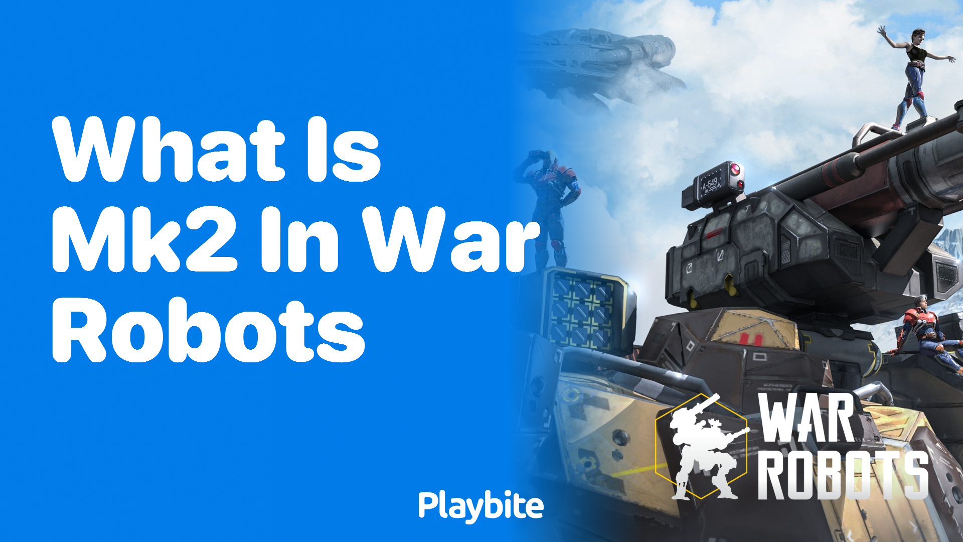 What Is MK2 in War Robots?