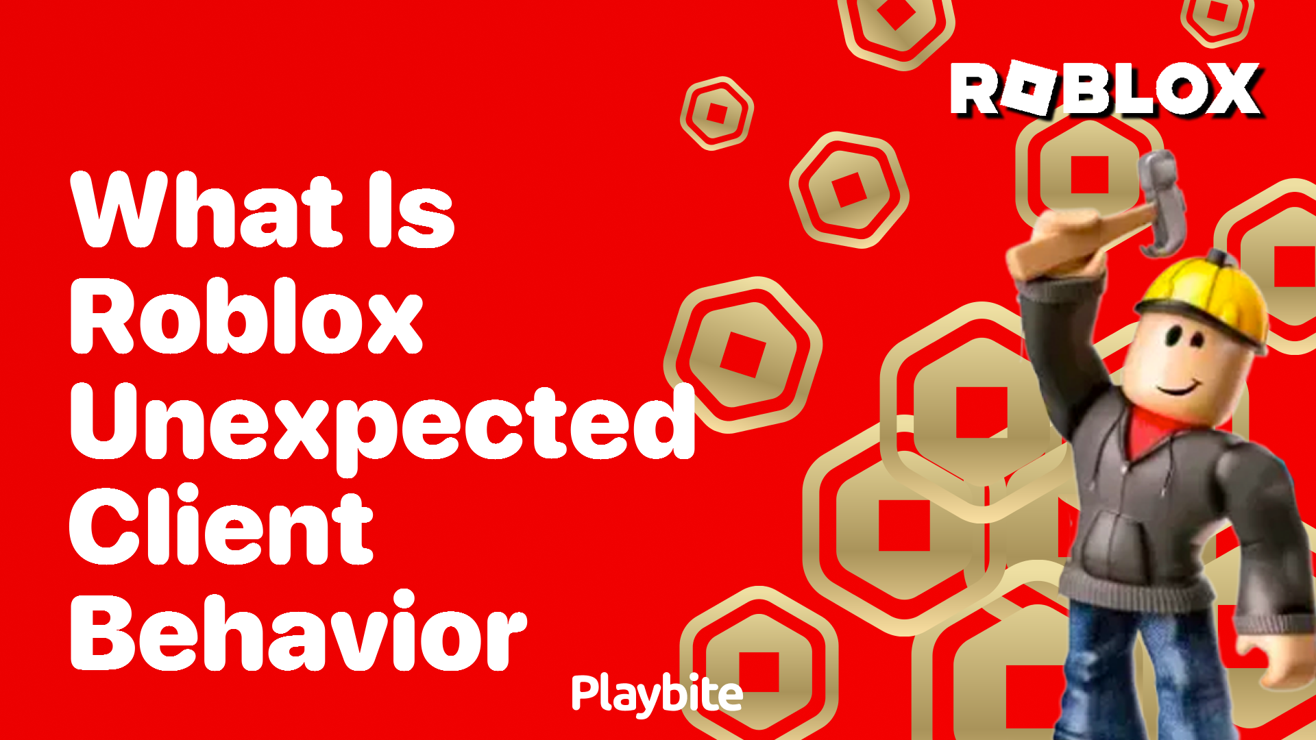 What is Roblox Unexpected Client Behavior? - Playbite