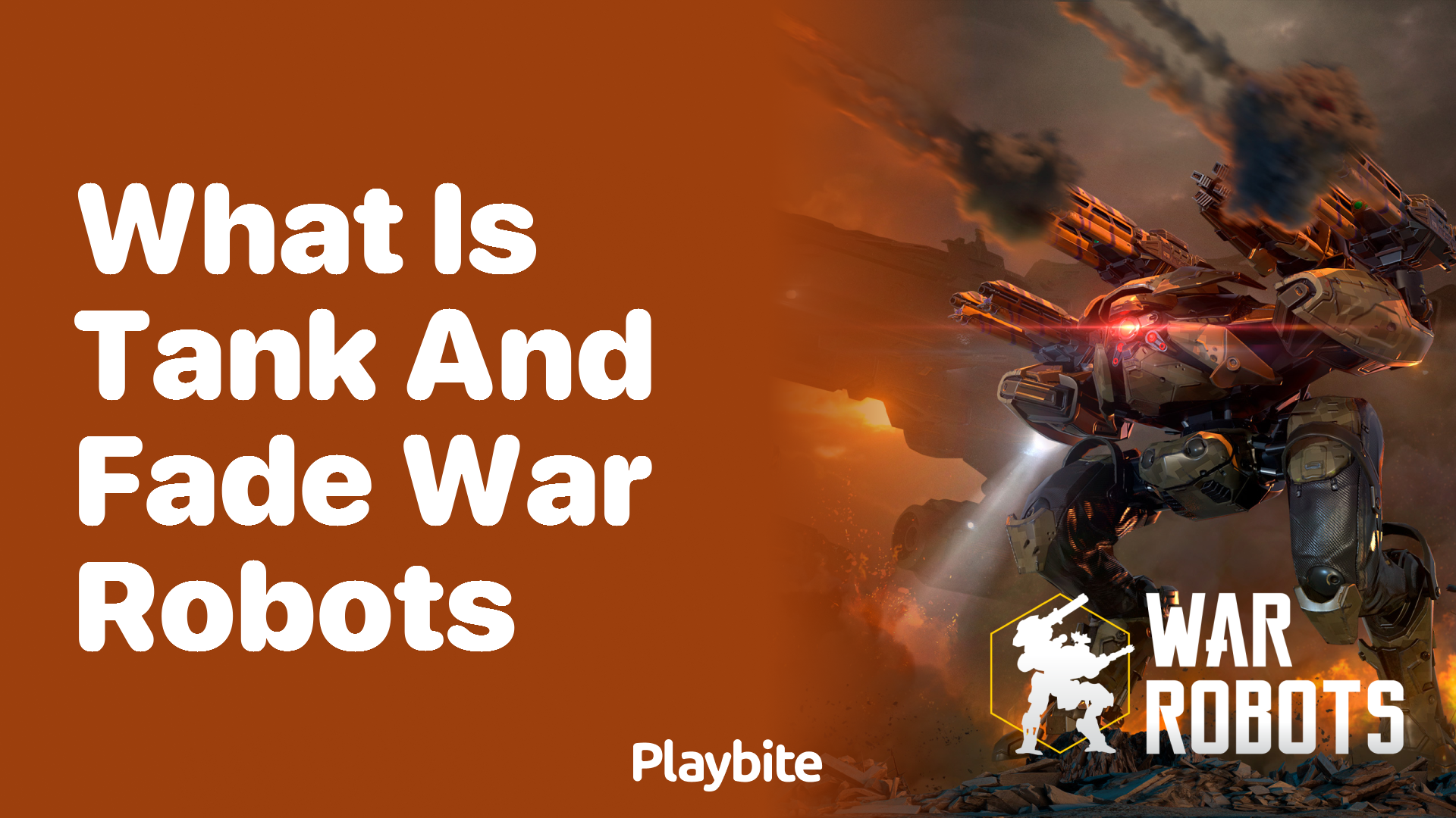 What Is Tank and Fade in War Robots?