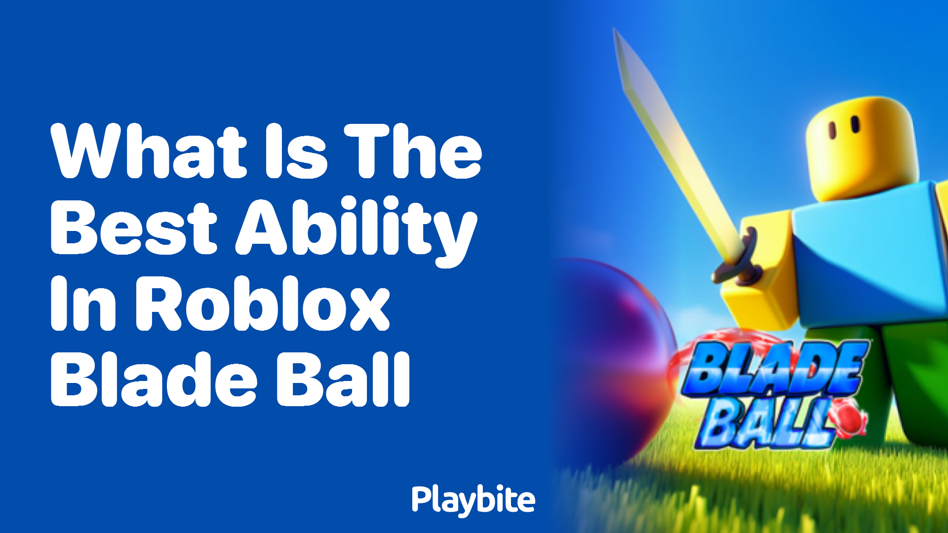 What Is the Best Ability in Roblox Blade Ball?