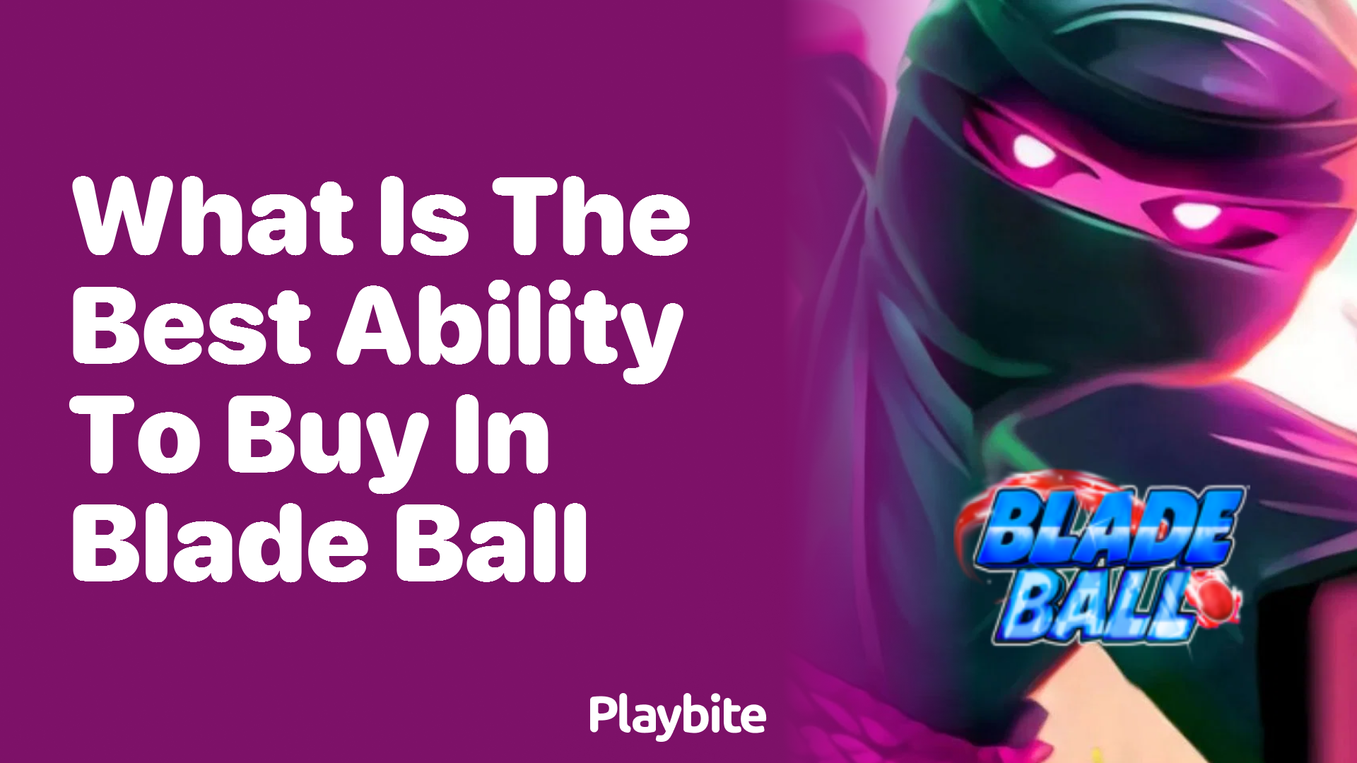 What Is the Best Ability to Buy in Blade Ball?