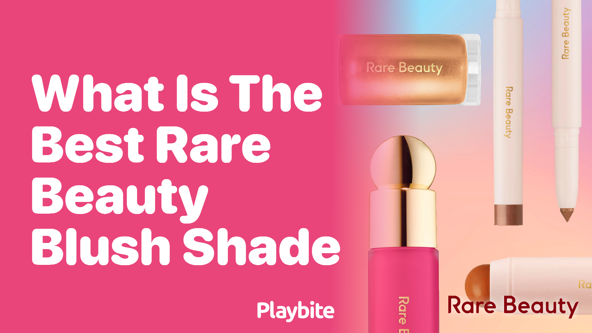 What Is the Best Rare Beauty Blush Shade? Discover Your Perfect Match!