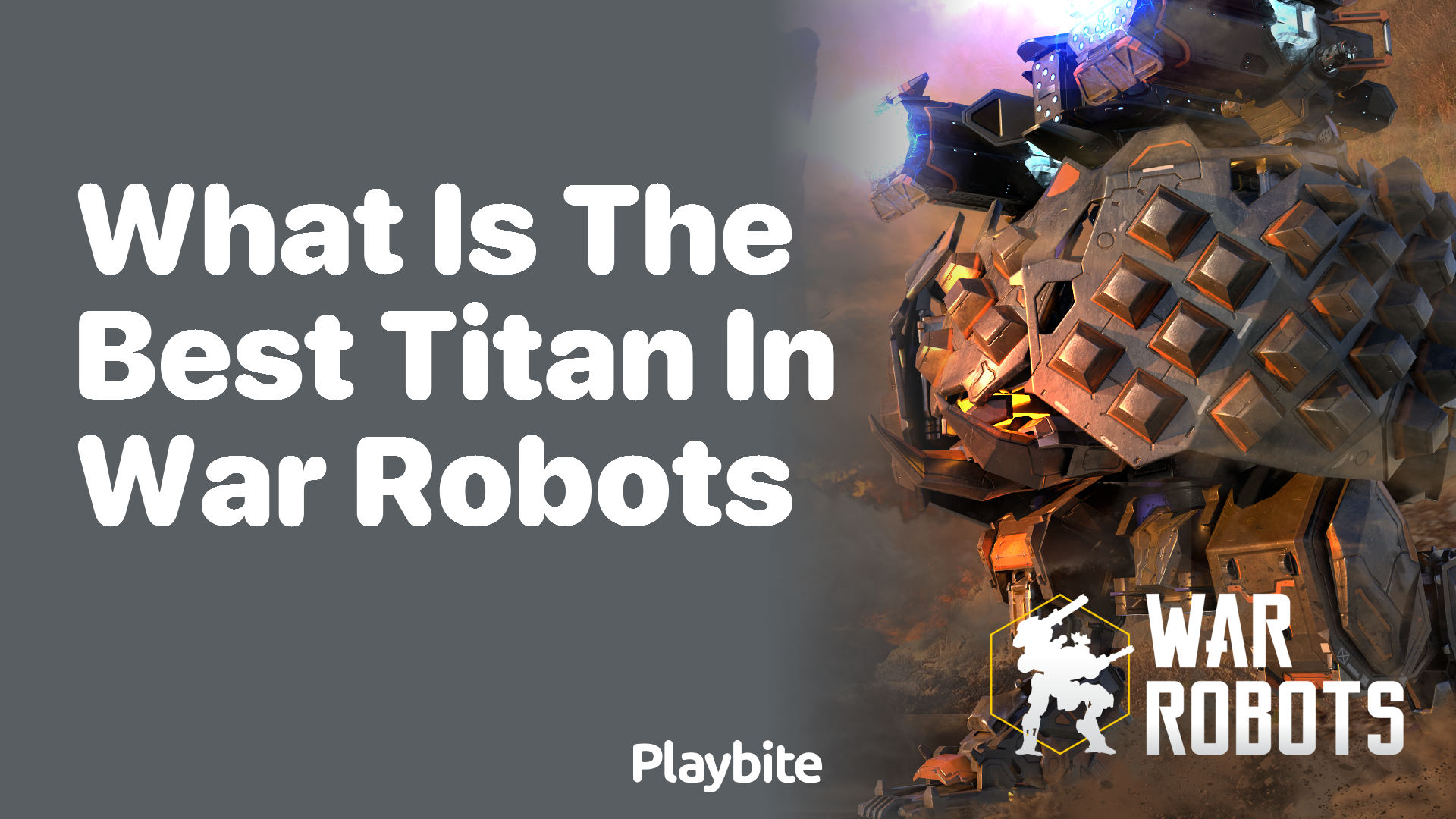 What Is the Best Titan in War Robots? - Playbite