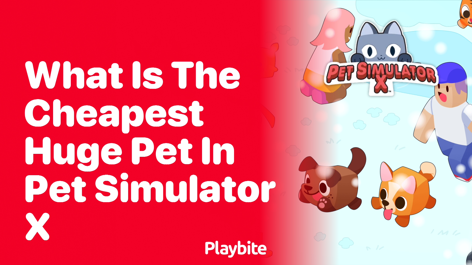 What Is the Cheapest Huge Pet in Pet Simulator X?