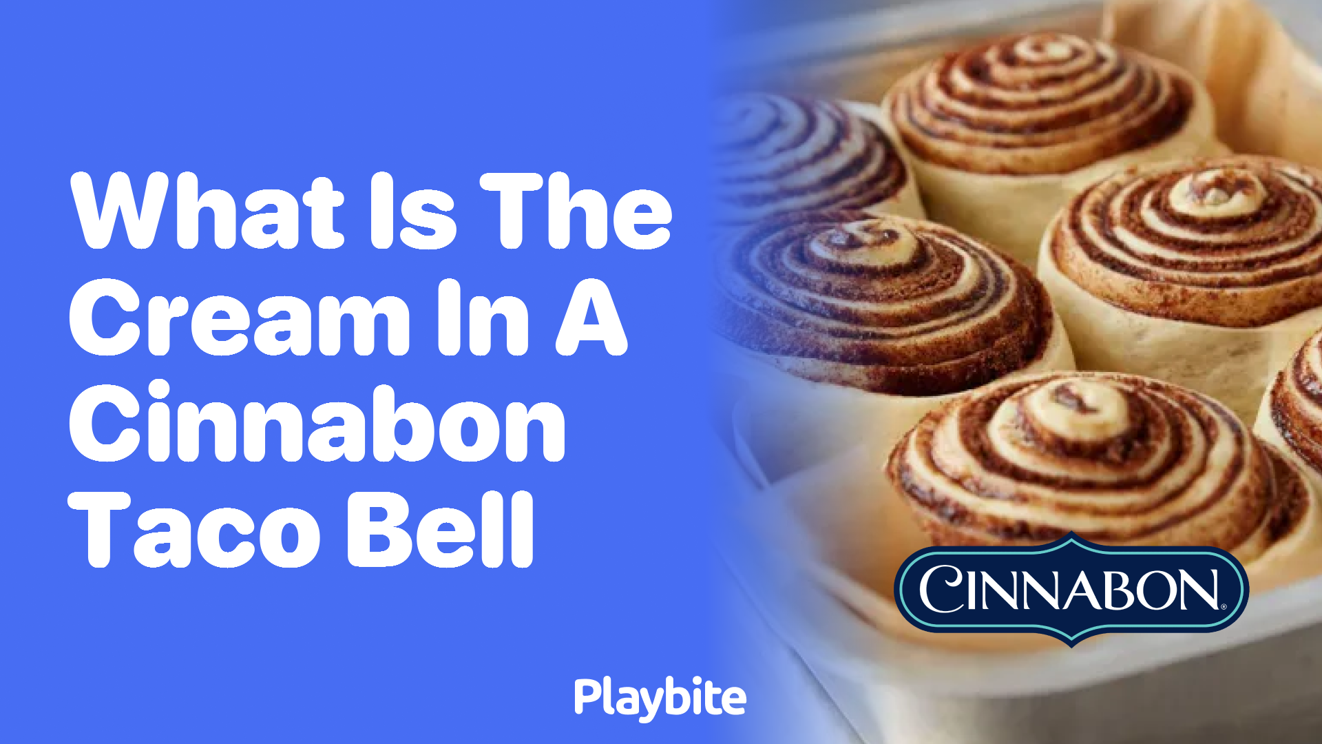 What Is the Cream in a Cinnabon Taco Bell?