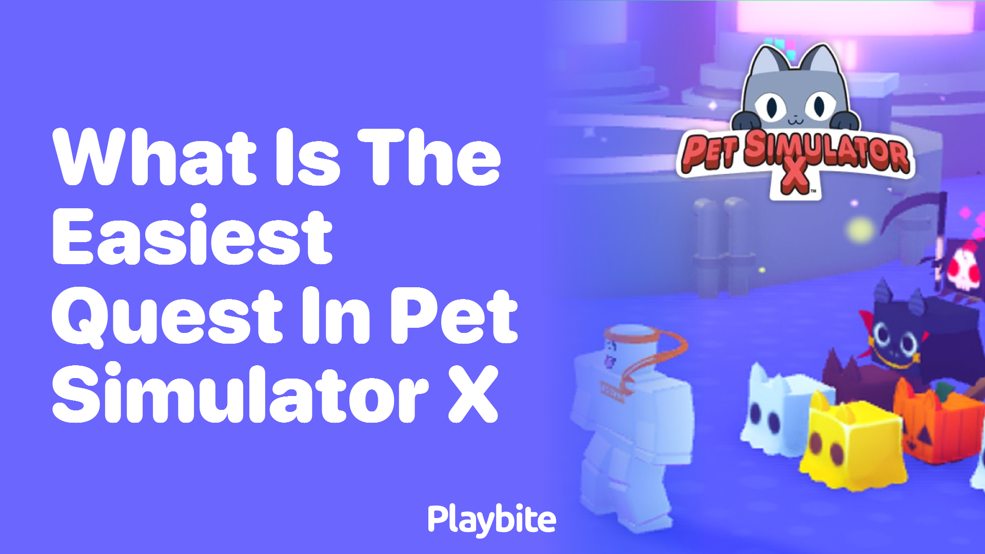 What is the Easiest Quest in Pet Simulator X?