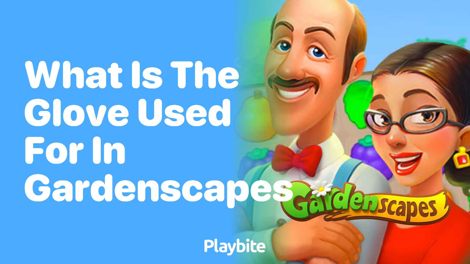 What is the Glove Used For in Gardenscapes?