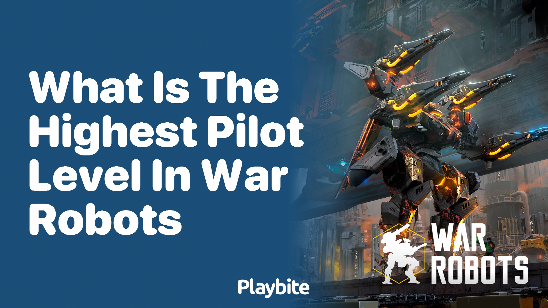 What is the Highest Pilot Level in War Robots?