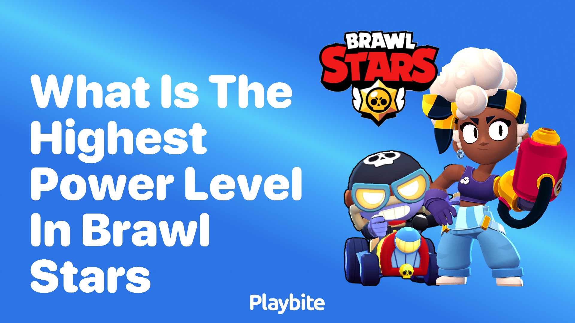 What Is the Highest Power Level in Brawl Stars?