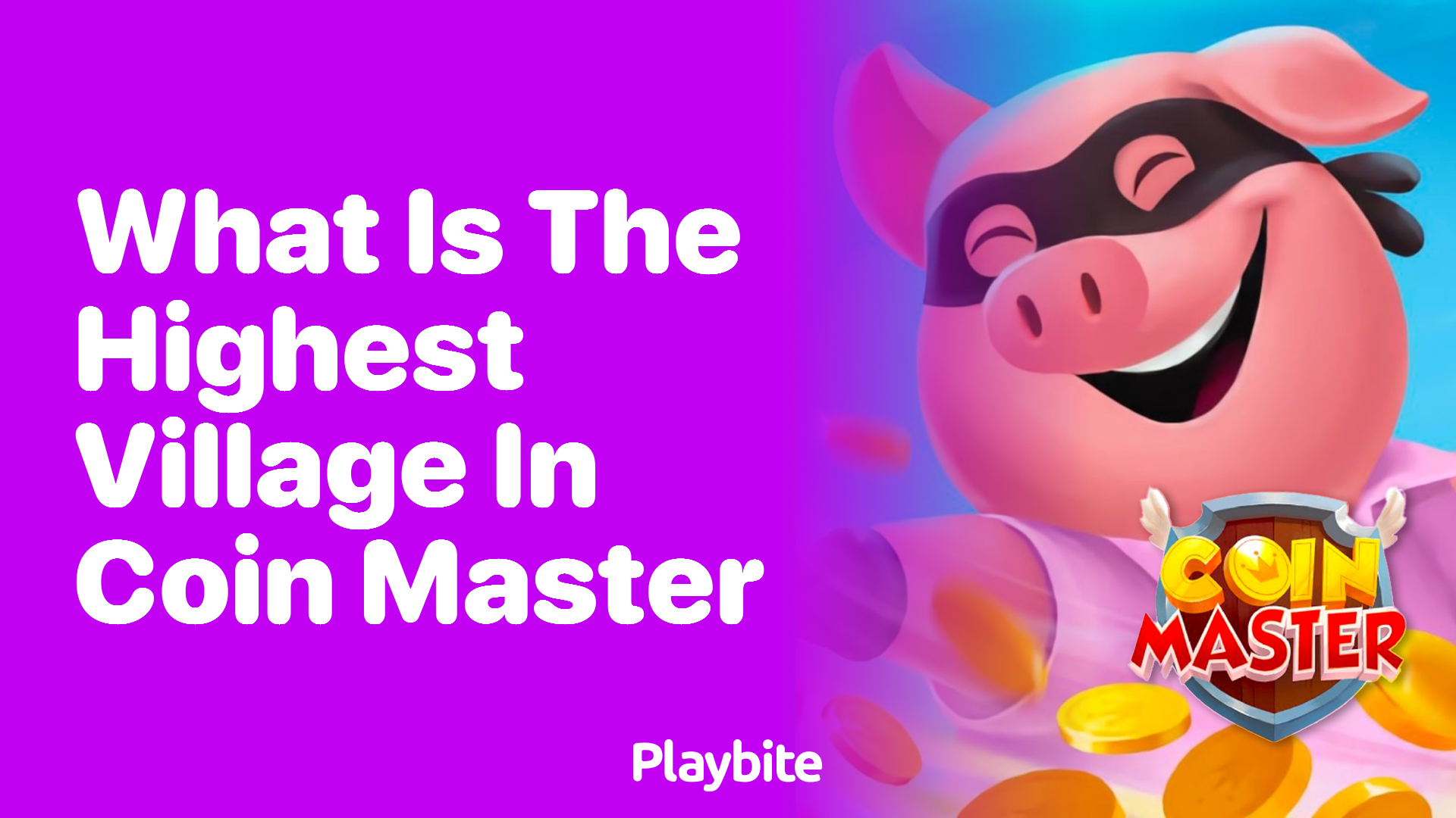 What is the Highest Village in Coin Master Playbite