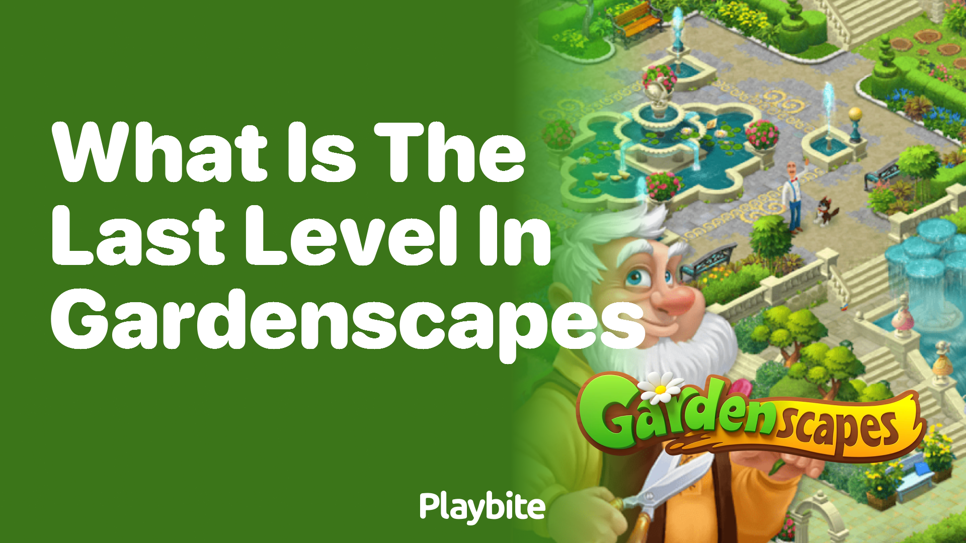 What Is the Last Level in Gardenscapes?