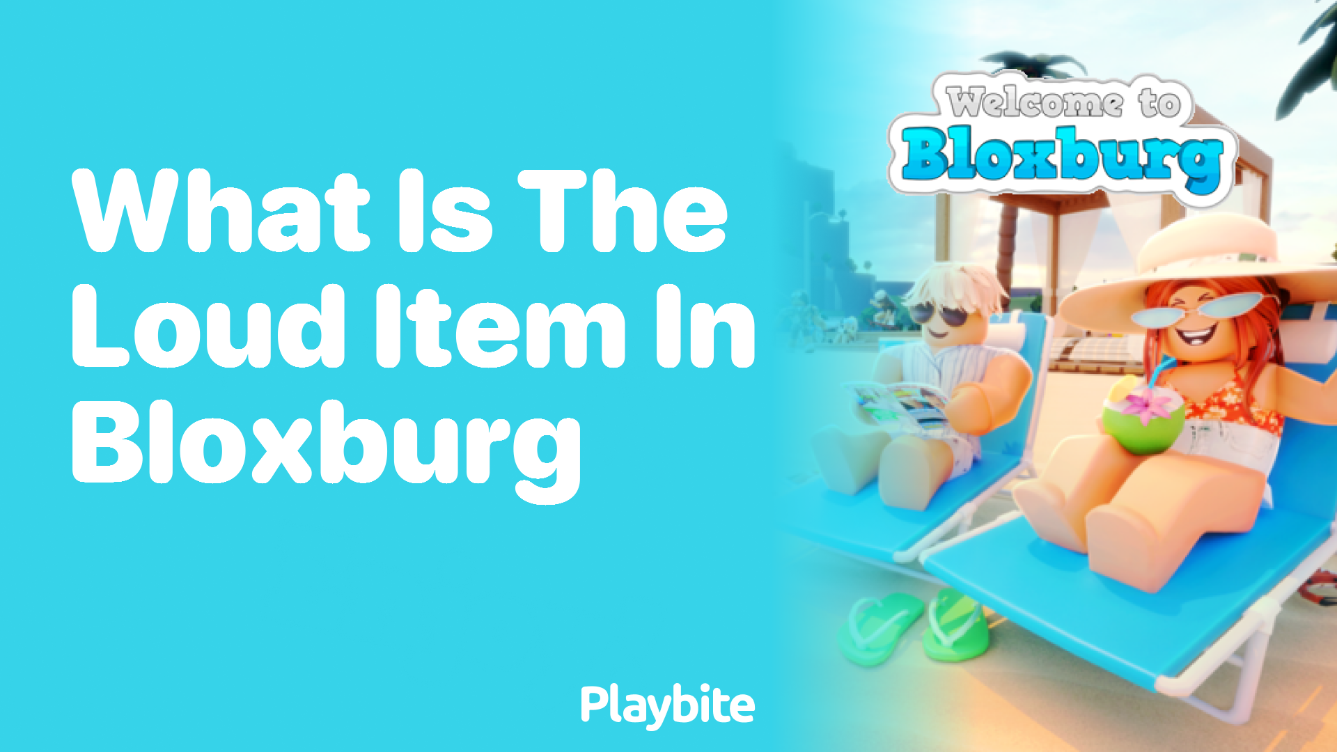 What is the Loud Item in Bloxburg?