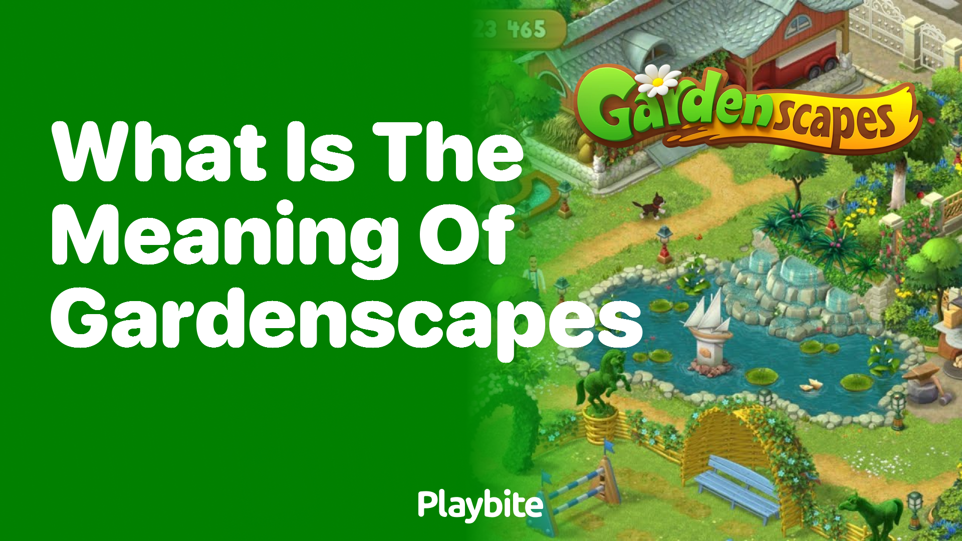 What Is the Meaning of Gardenscapes?