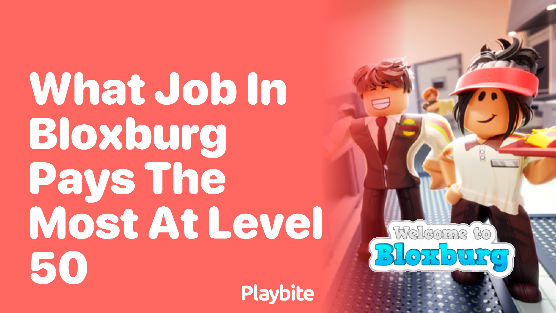 What Job in Bloxburg Pays the Most at Level 50?