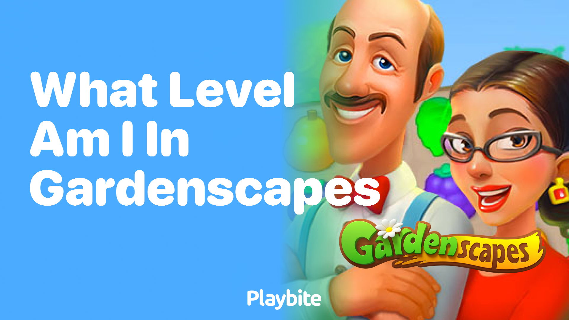 What Level Am I in Gardenscapes?