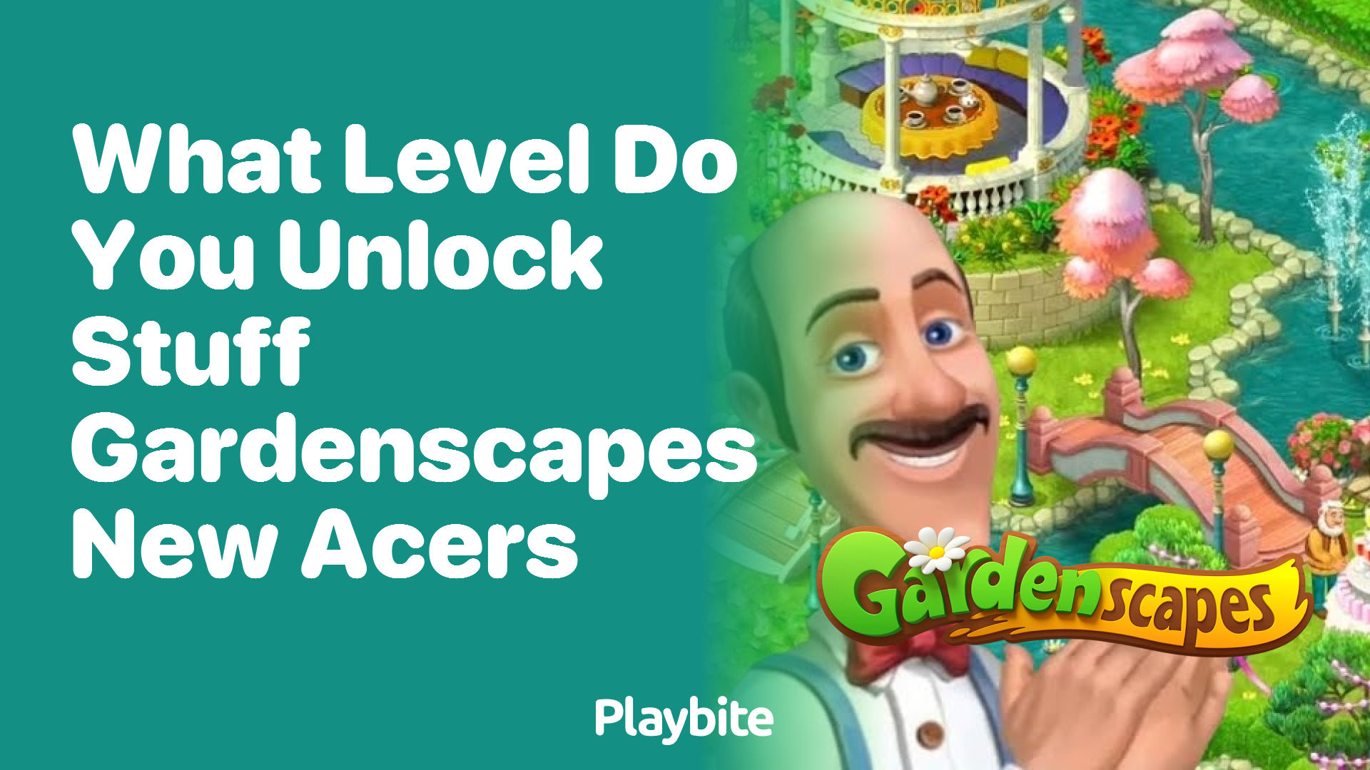 What Level Do You Unlock Stuff in Gardenscapes New Acres?