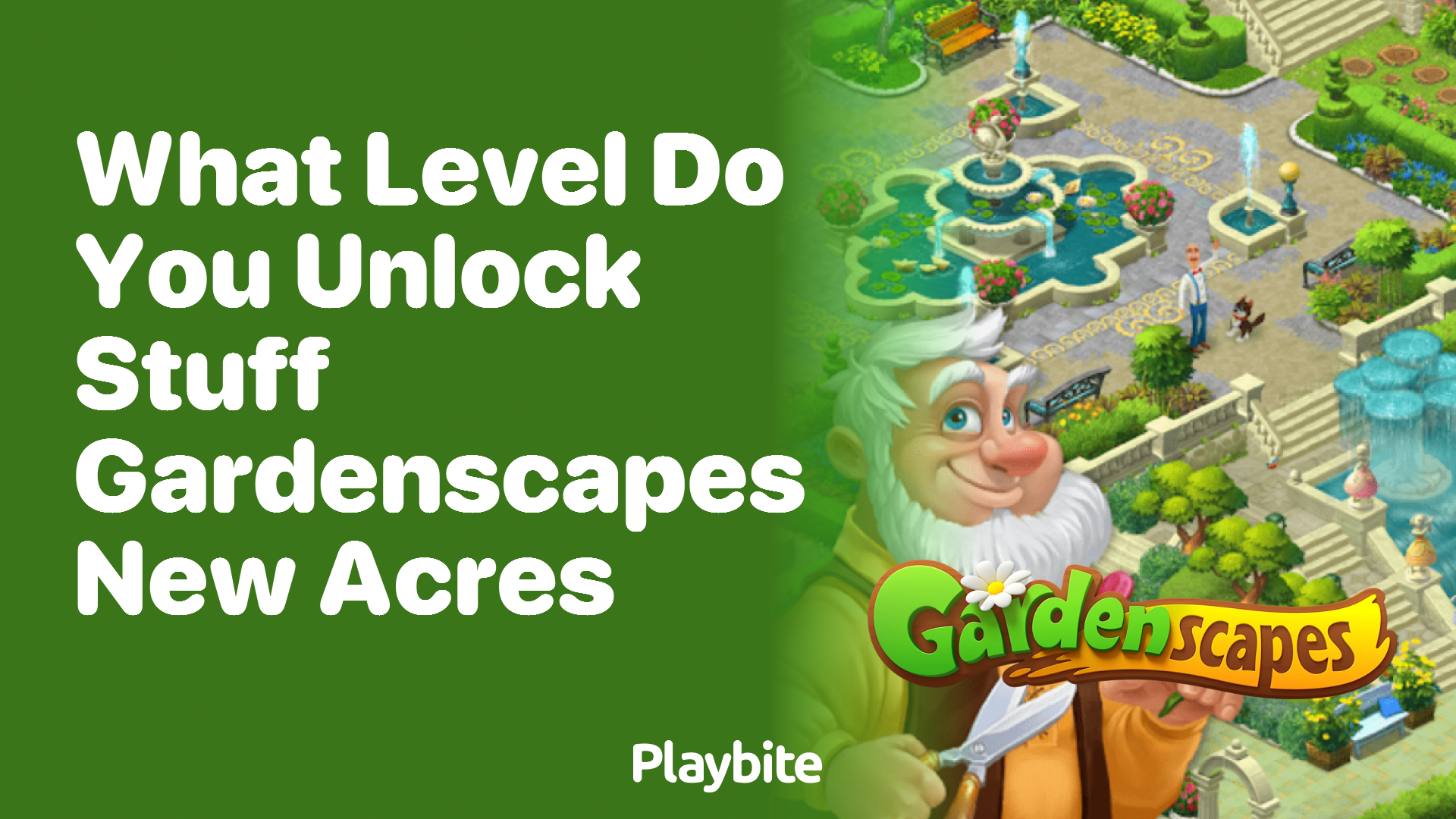 What Level Do You Unlock Stuff in Gardenscapes New Acres?