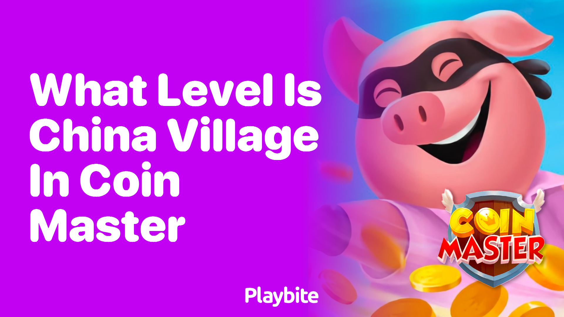 What Level Is China Village in Coin Master?