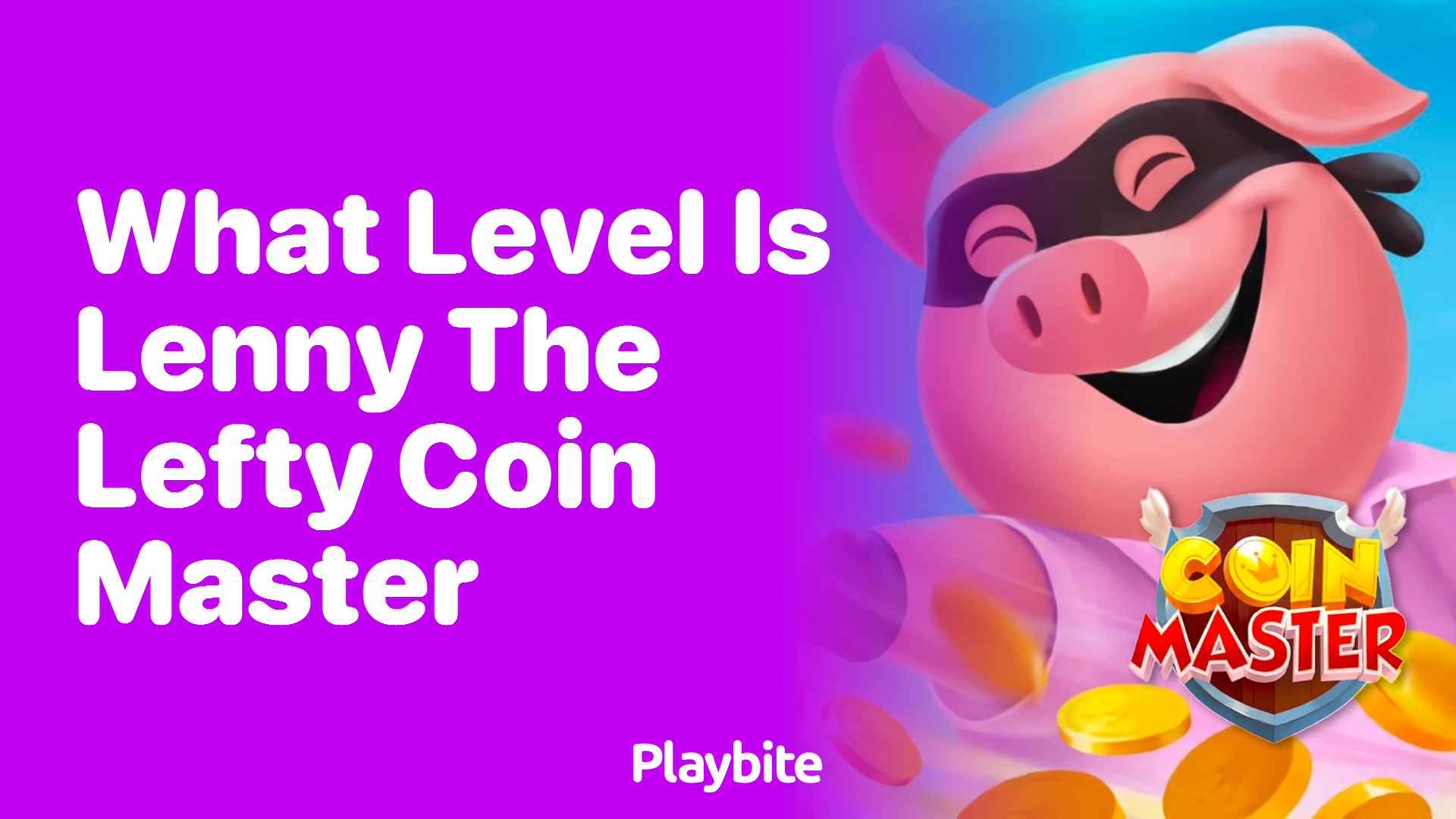 What Level Is Lenny the Lefty in Coin Master?