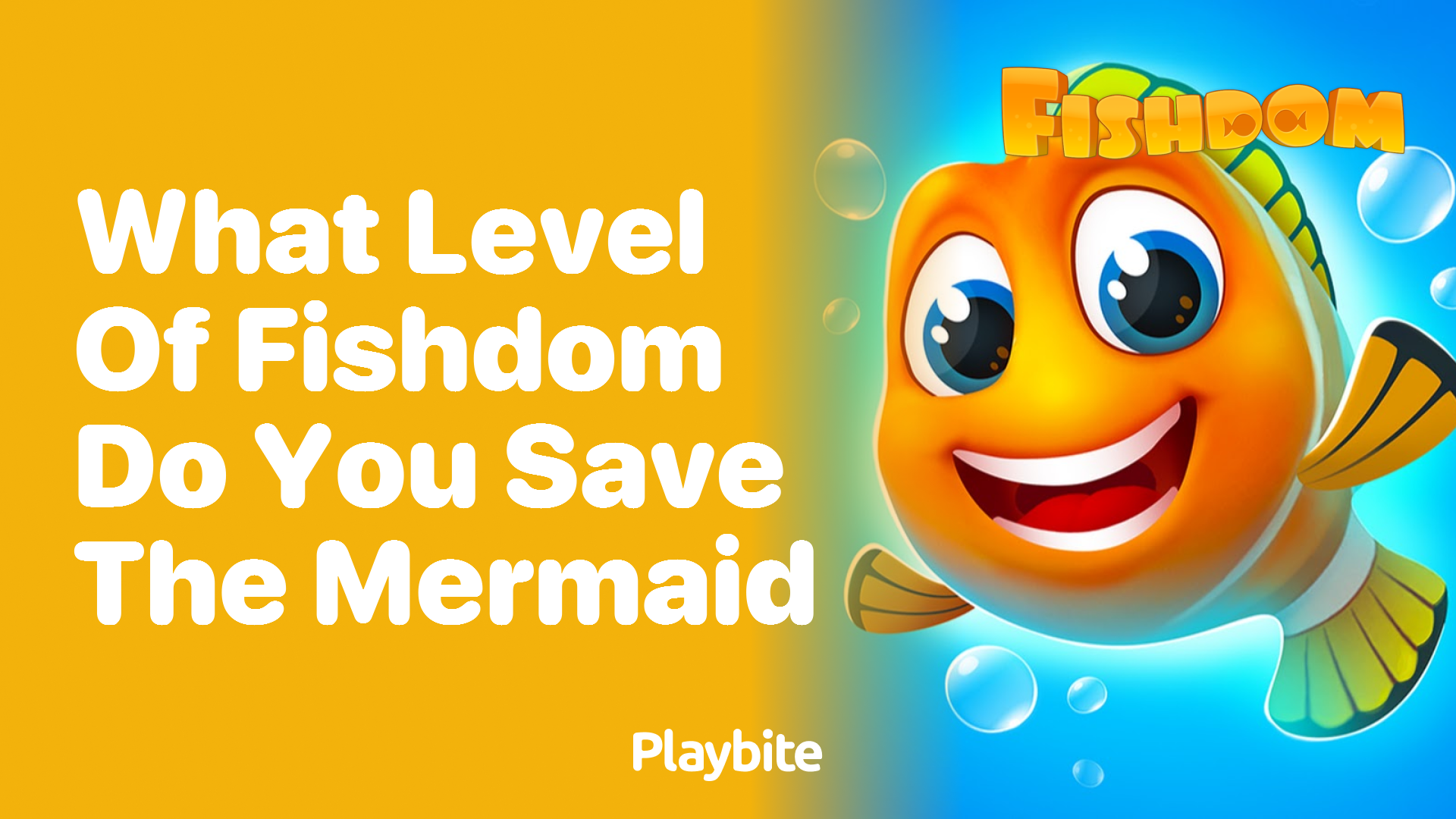 What Level of Fishdom Do You Save the Mermaid?