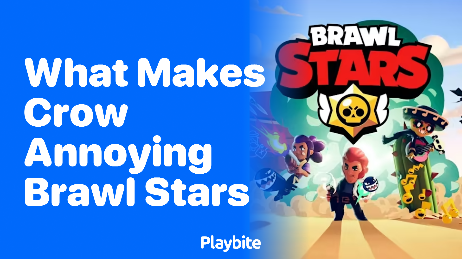 What Makes Crow in Brawl Stars So Annoying?