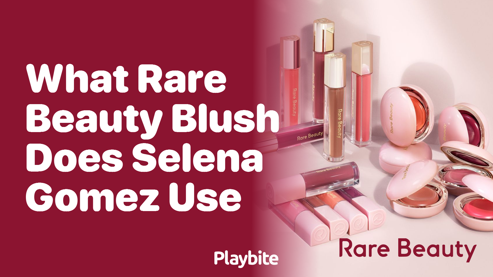 What Rare Beauty Blush Does Selena Gomez Use?