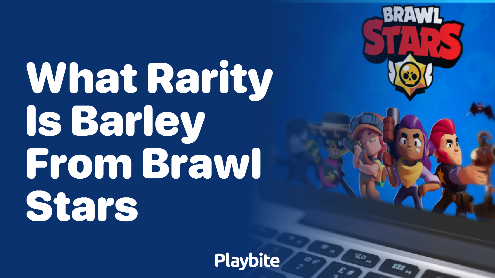 What Rarity Is Barley in Brawl Stars?