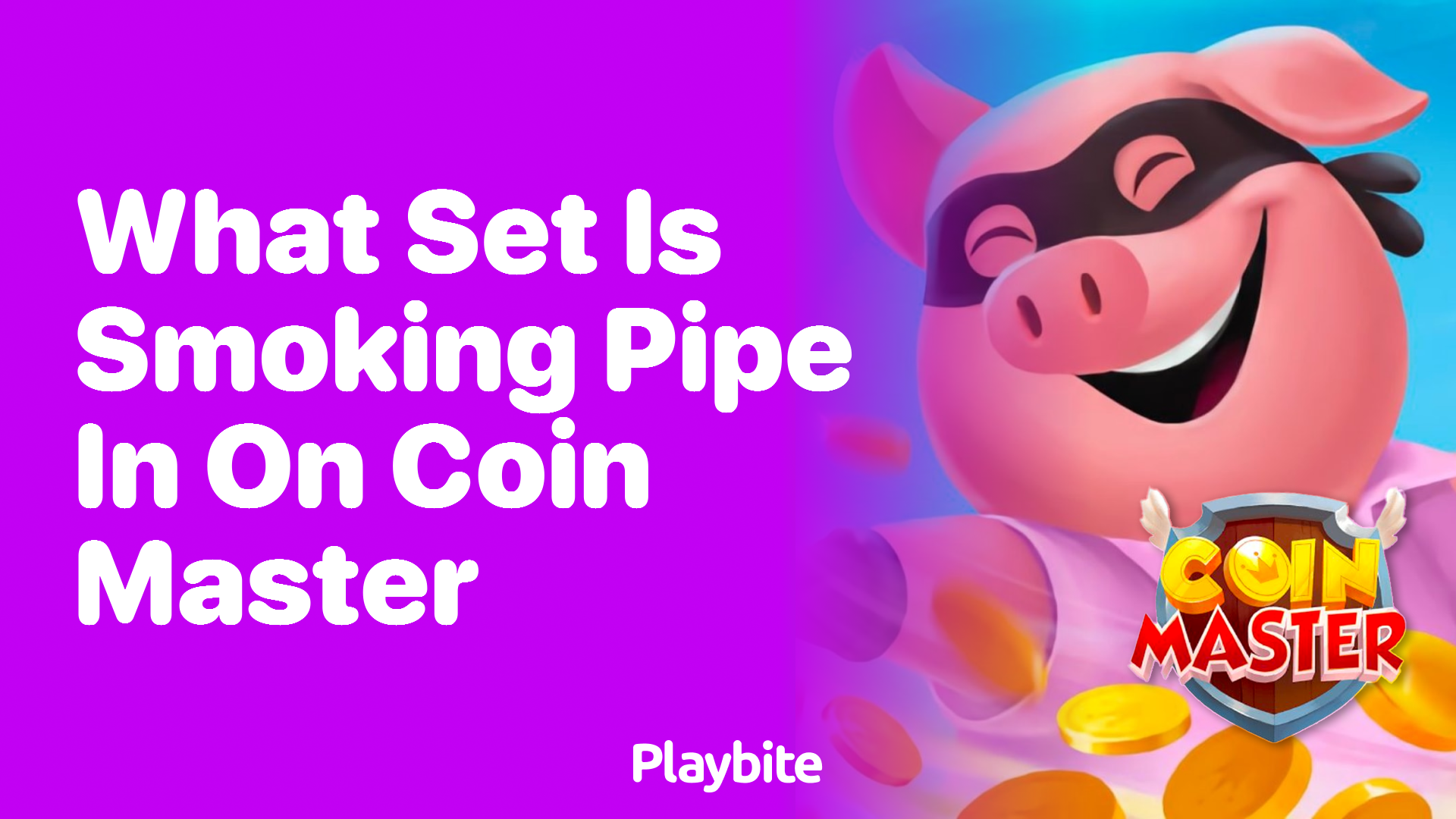 What Set Is the Smoking Pipe In on Coin Master?