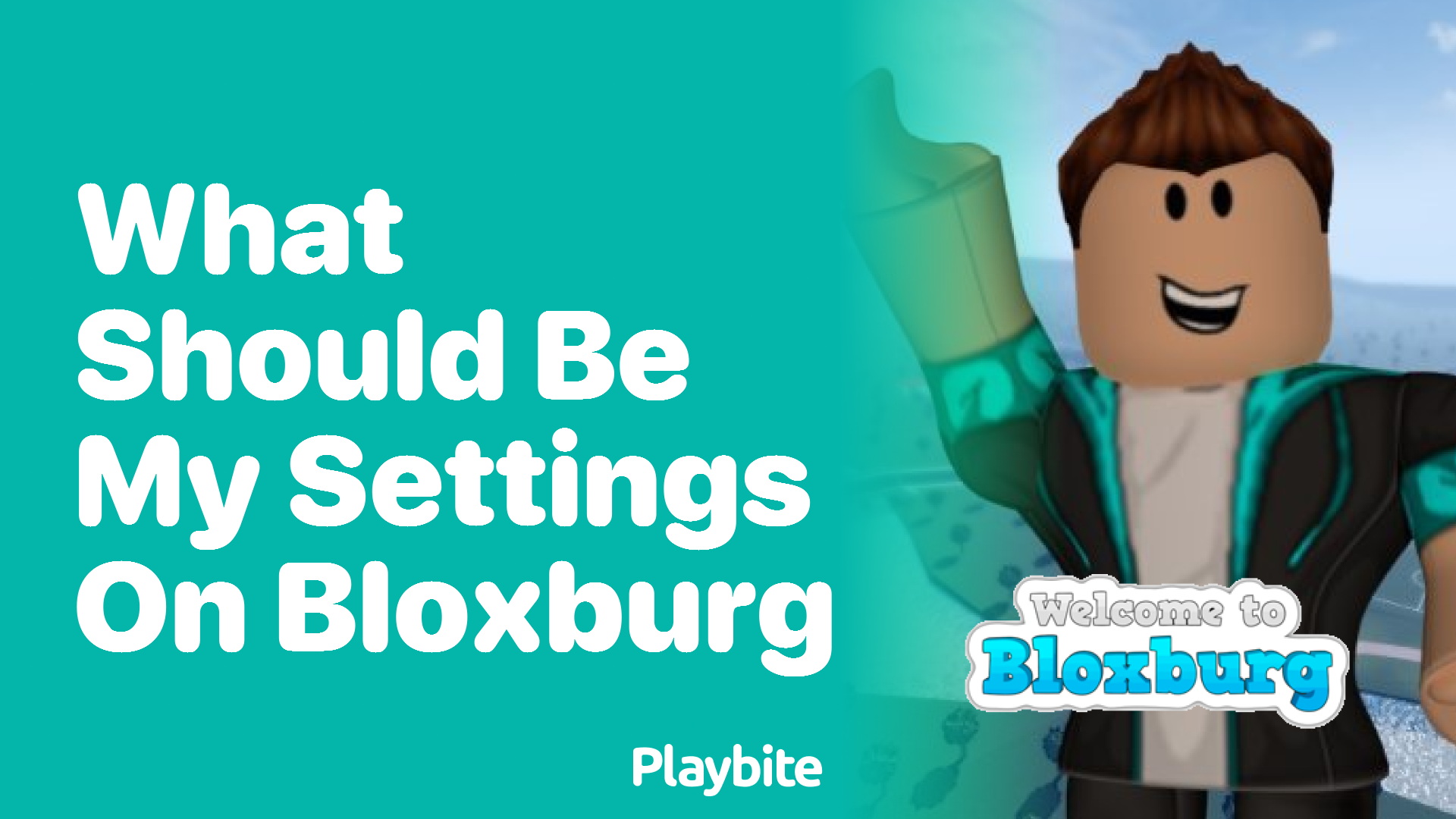 What Should Be My Settings on Bloxburg?