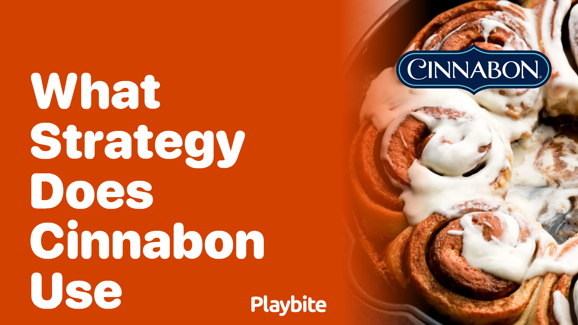 What Strategy Does Cinnabon Use to Keep Us Coming Back for More?