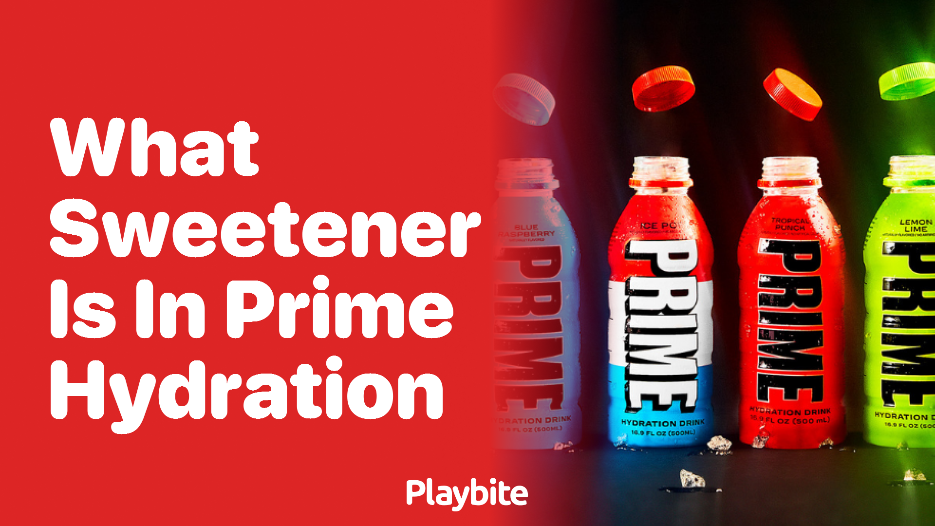 What Sweetener Is in Prime Hydration?