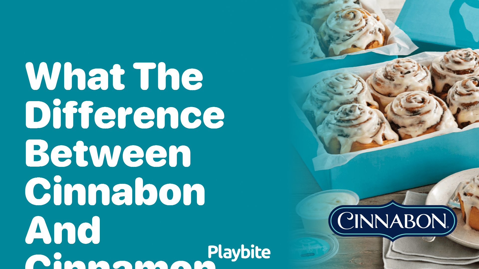 What&#8217;s the Difference Between Cinnabon and Cinnamon?