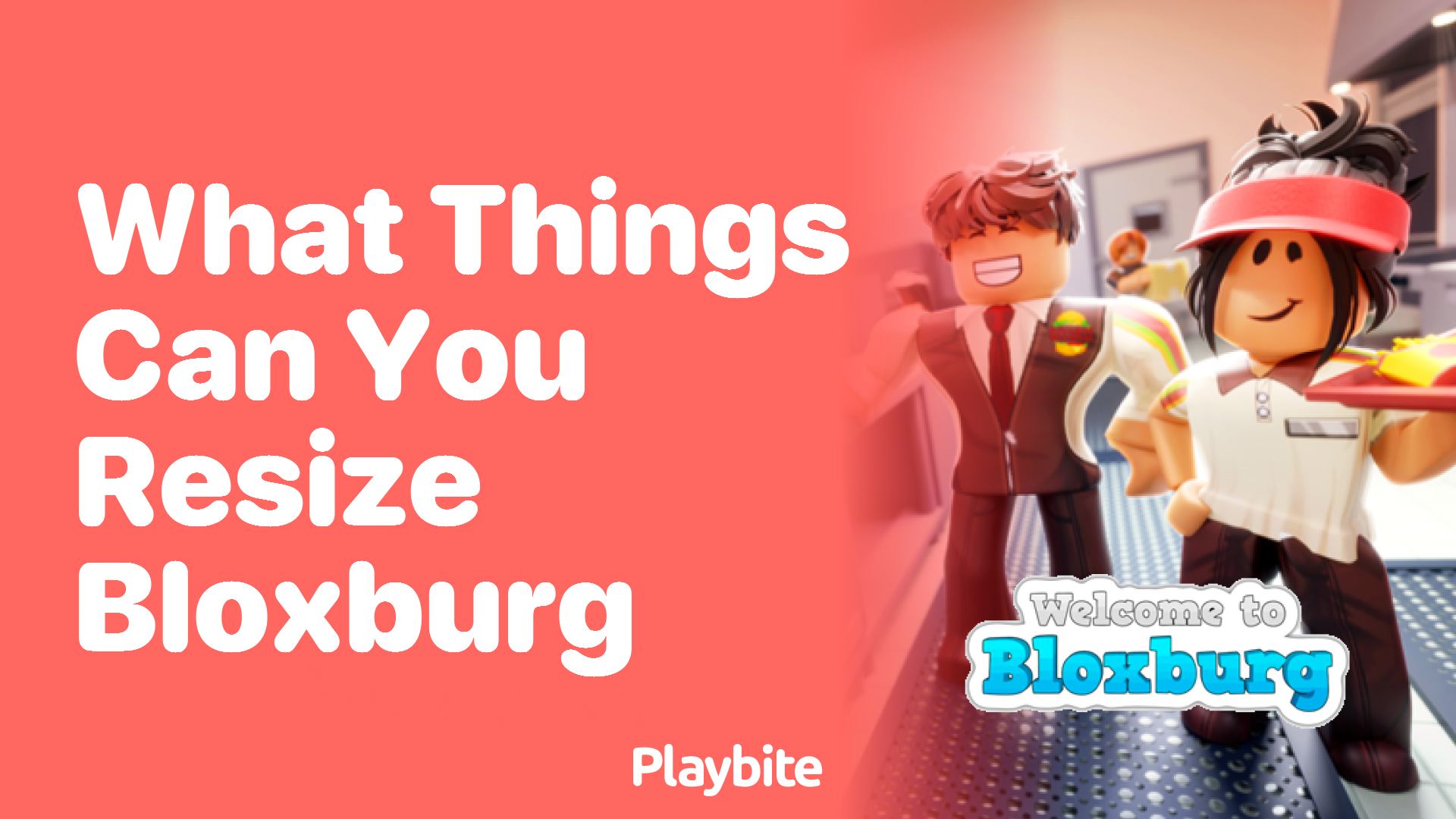 What Can You Resize in Bloxburg?