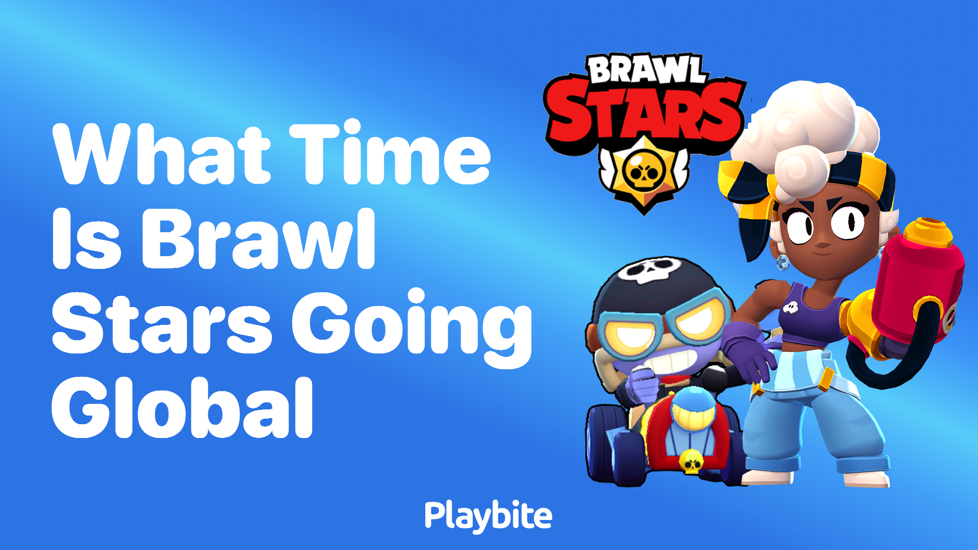 What Time is Brawl Stars Going Global?