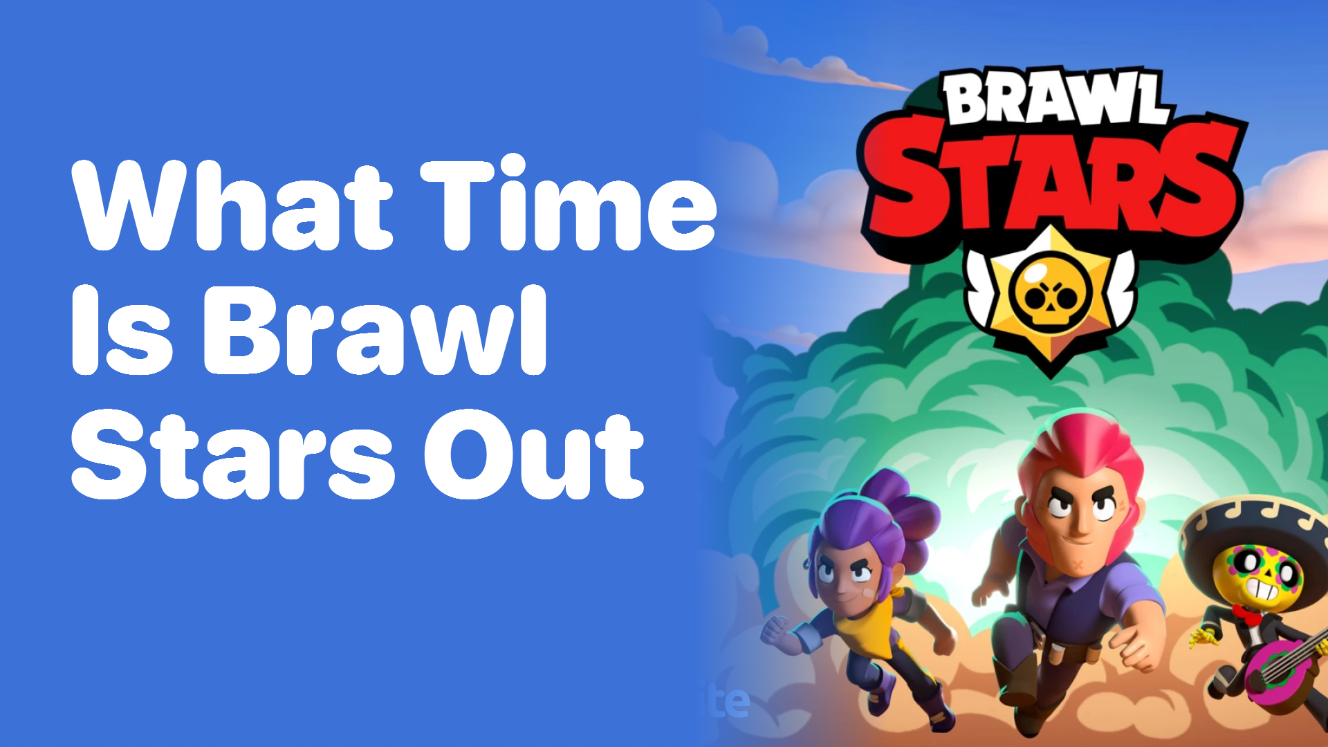 What Time Does Brawl Stars Come Out?