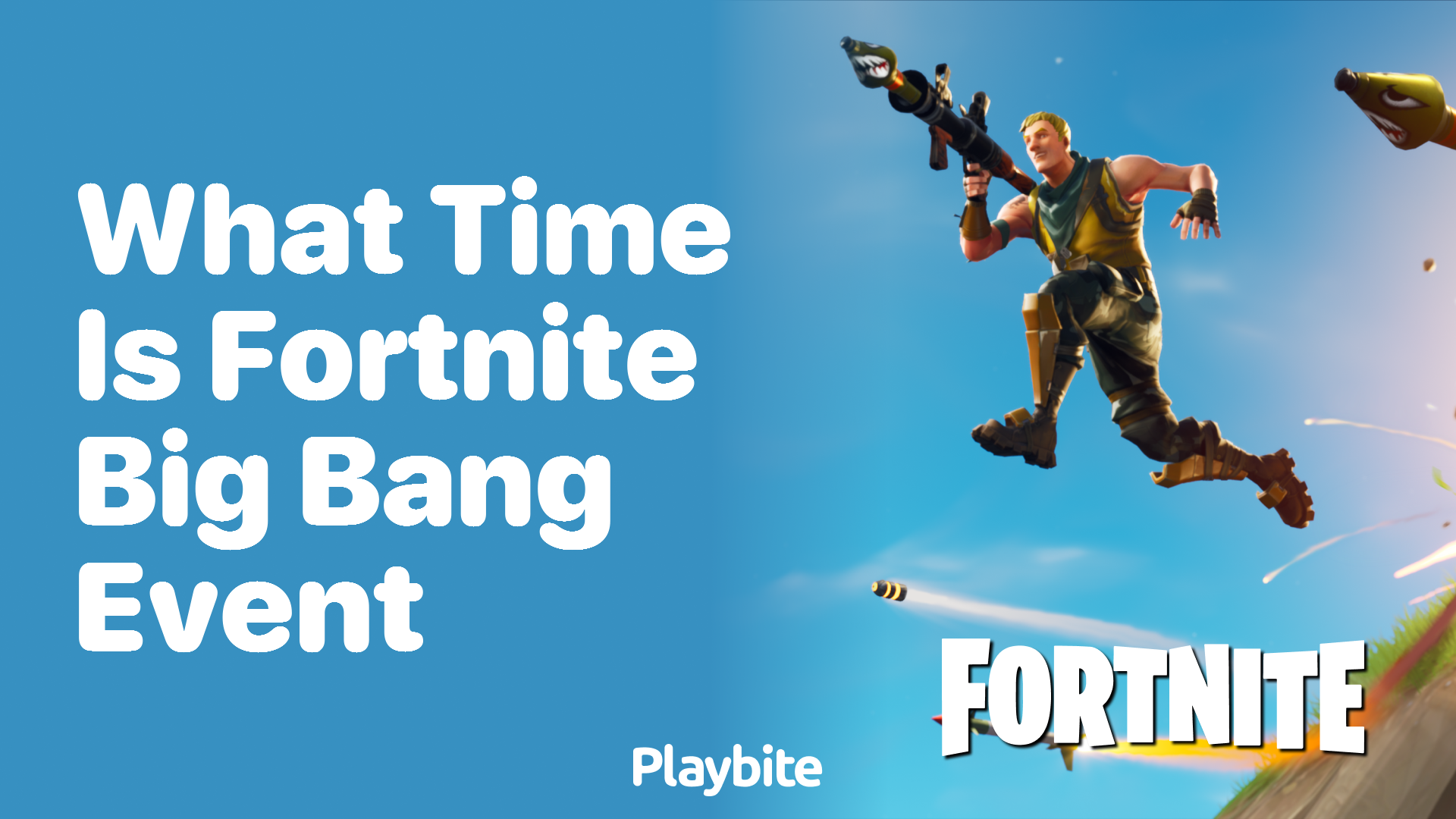 What Time Is Fortnite&#8217;s Big Bang Event?